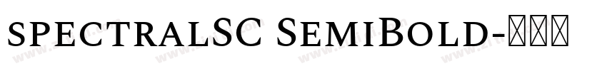 spectralSC SemiBold字体转换 spectralSC SemiBold字体转换